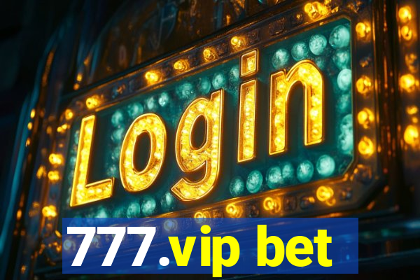 777.vip bet